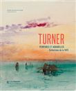Turner. Peintures et aquarelles de la Tate