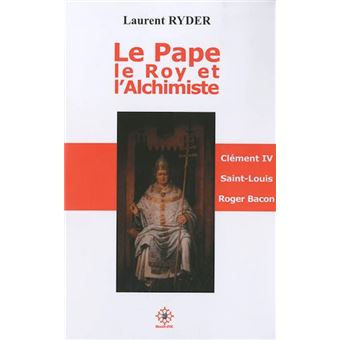 Le Pape, le Roy et l'Alchimiste