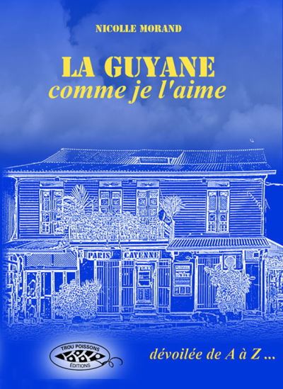 La Guyane comme je l'aime