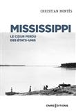 Mississippi - Le coeur perdu des États-Unis