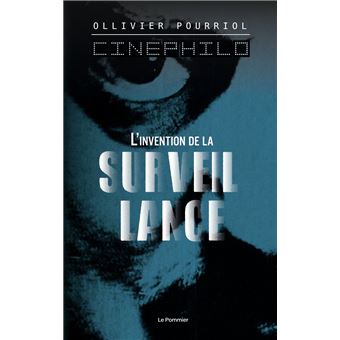 L'Invention de la surveillance
