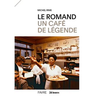 Le Romand Un café de légende