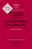 Code de la justice pénale des mineurs 2024, annoté et commenté