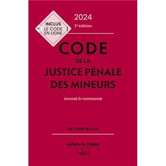 Code de la justice pénale des mineurs 2024, annoté et commenté