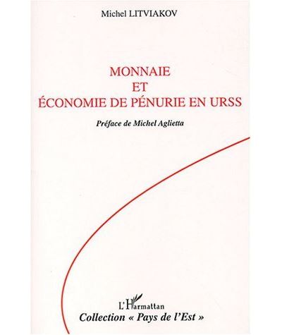 Monnaie et économie de pénurie en URSS - Michel Litviakov - broché