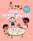 Vive la maternelle !