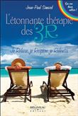 L'étonnante thérapie des 3R - Je Relaxe, je Respire, je Ralentis