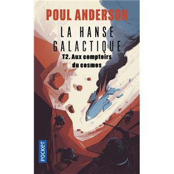 La Hanse galactique - tome 2 Aux comptoirs du cosmos