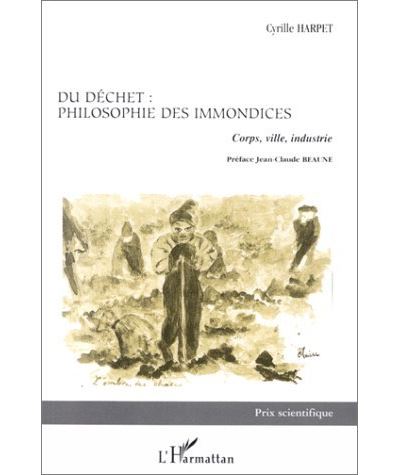 Du déchet : philosophie des immondices