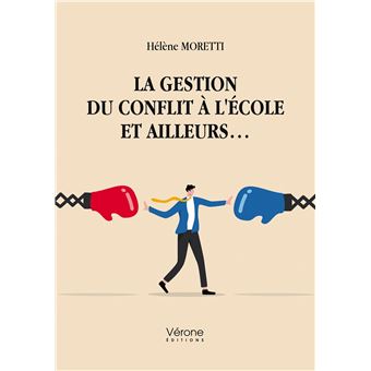 La gestion du conflit à l'école et ailleurs...