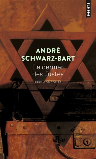 Le Dernier des justes - André Schwarz-Bart - Poche