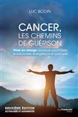 Cancer, les chemins de guérison 2ed - Prise en charge physique, psychique, émotionnelle, énergétique