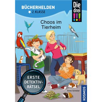 DIE DREI !!!, BÜCHERHELDEN 2. KLASSE, CHAOS IM TIERHEIM