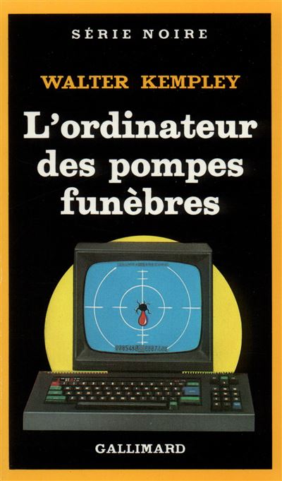 L'Ordinateur des pompes funèbres Walter Kempley Achat Livre fnac