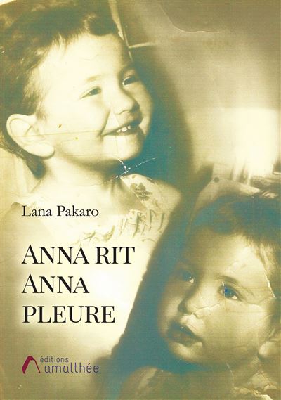 Anna rit Anna pleure - broché - Lana Pakaro - Achat Livre | fnac