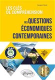 Les clés de compréhension des questions économiques contemporaines