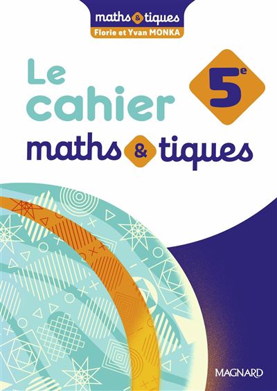 Maths Et Tiques 5e (2024) - Cahier élève - Broché - Yvan Monka, Florie ...