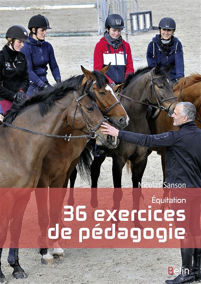 Équitation, 36 exercices de pédagogie - Nicolas Sanson - broché