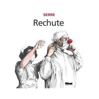 Rechute cartonn Claude Serre Achat Livre fnac