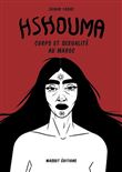 Hshouma - Corps et sexualité au Maroc