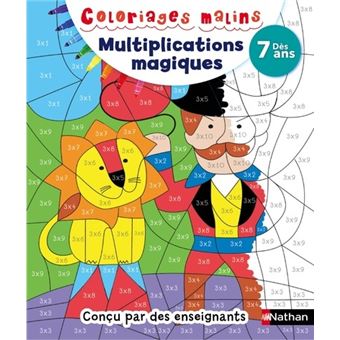 Multiplications magiques dès 7 ans - Coloriages malins
