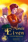 Le monde d'elven,1:la cite mysterieuse