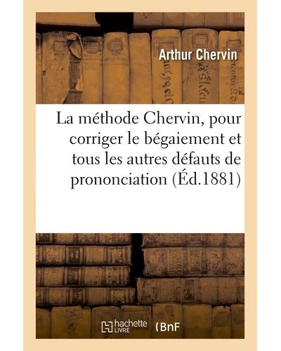 La methode chervin, pour corriger le begaiement et tous les