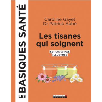 Les tisanes qui soignent