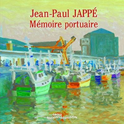Jean-Paul Jappé, Mémoire portuaire