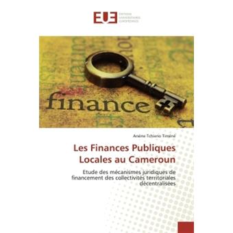 Les Finances Publiques Locales au Cameroun Etude des mécanismes