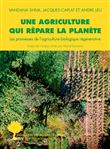 Une agriculture qui répare la planète