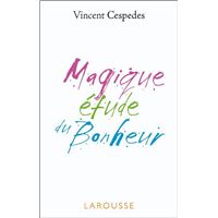 Magique étude du bonheur
