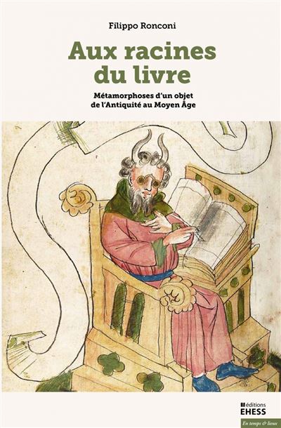 Aux racines du livre - Métamorphoses d'un objet de l'Antiqui - Filippo Ronconi - broché