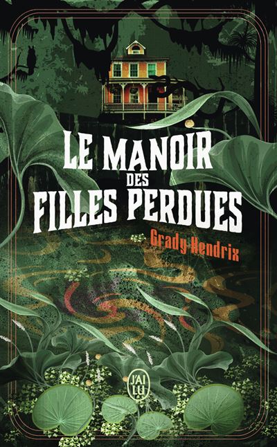 Le manoir des filles perdues - Grady Hendrix - J'ai Lu - Poche - Roman