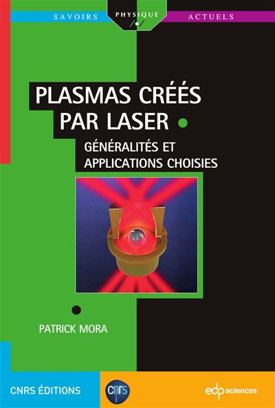 Plasmas crees par laser  generalites et applications choisie