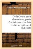 Goutte et rhumatisme, précis d'expériences et de faits relatifs au traitement de ces maladies