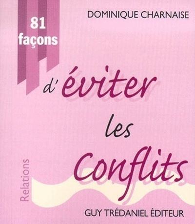 81 facons d'eviter les conflits - Dominique Charnaise - broché