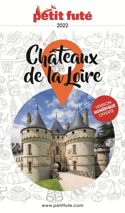 Guide Châteaux de la Loire 2022 Petit Futé
