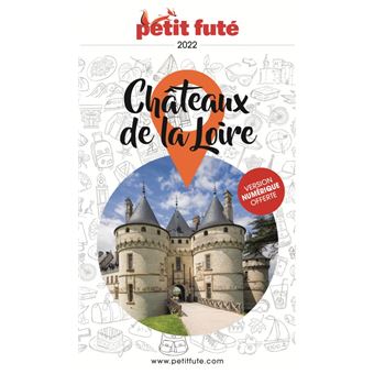 Guide Châteaux de la Loire 2022 Petit Futé