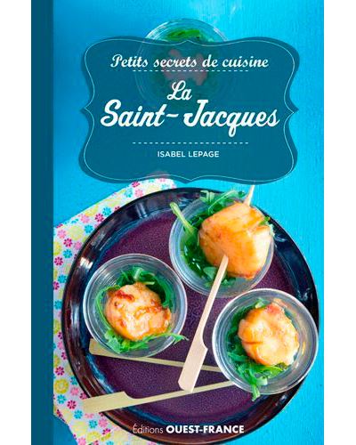 Petits secrets de cuisine. La Saint-Jacques