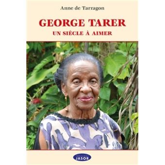 George Tarer, un siècle à aimer