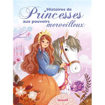 Histoires de Princesses aux pouvoirs merveilleux
