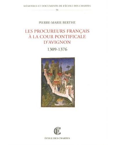 Les procureurs français à la cour pontificale d'Avignon 1309