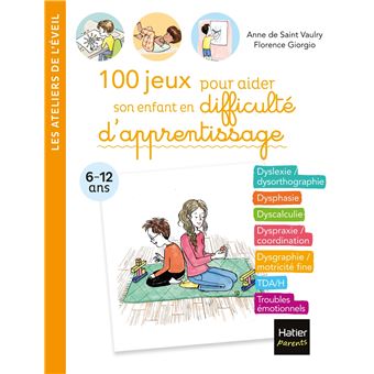100 jeux pour aider son enfant en difficulté d'apprentissage