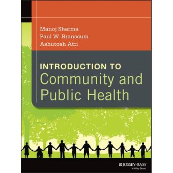 Introduction to community and public health - Poche - Manoj Sharma ...