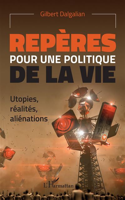Repères pour une politique de la vie - Gilbert Dalgalian - broché
