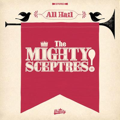 All hail : The Mighty Sceptres