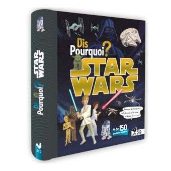 Star WarsDis pourquoi ? - Star Wars