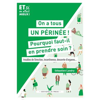 On a tous un périnée ! Pourquoi faut-il en prendre soin