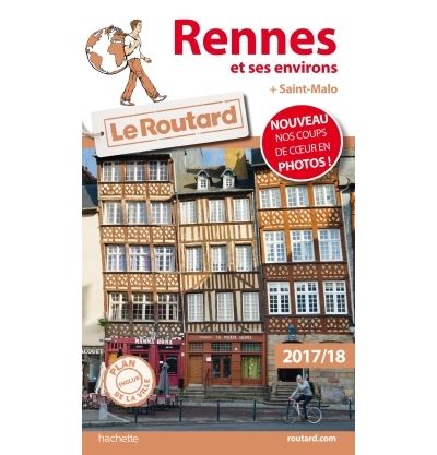 Guide du Routard Rennes et ses environs et Saint-Malo
